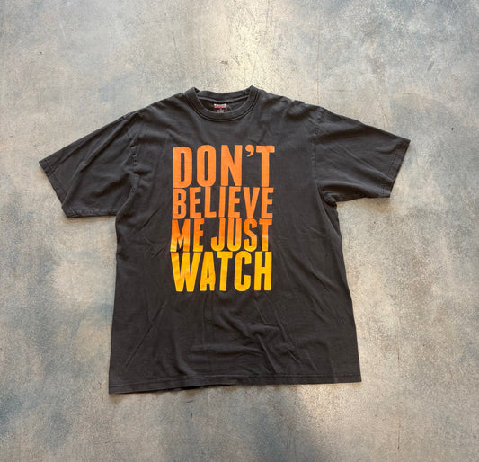 "DONT BELIEVE ME JUST WATCH" Gray Tee OTF