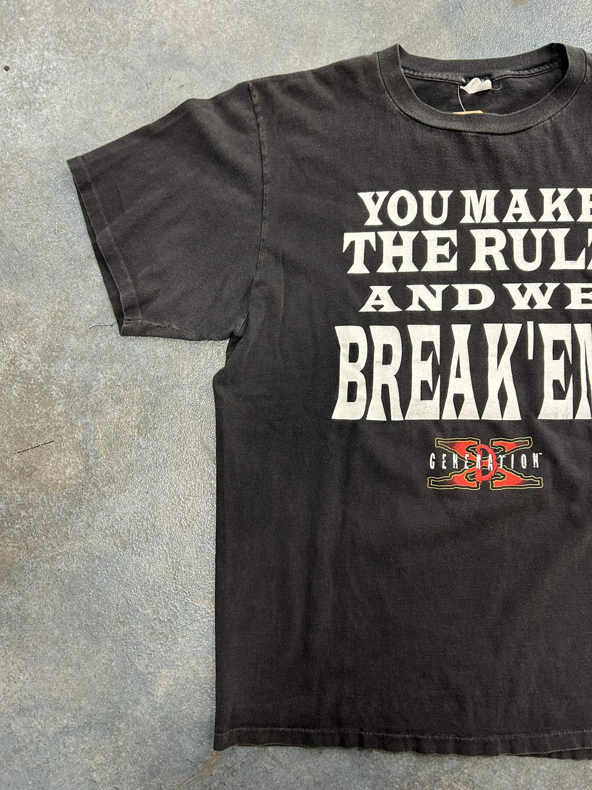 Vintage 1998 "YOU MAKE THE RULZ- AND WE BREAK'EM" Generation X Black Tee